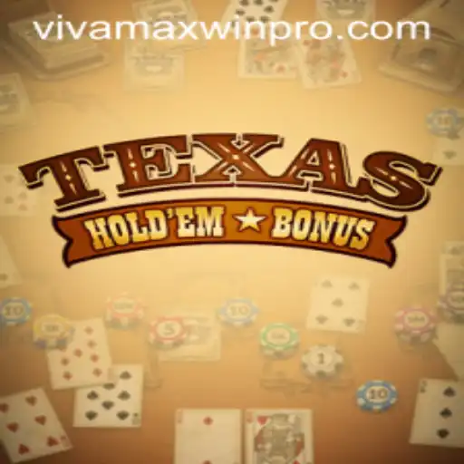 Discover the Thrill of Texas Holdem Bonus with Vivamax Win